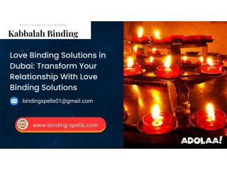 Love Binding Solutions in Dubai: Transform Your Relationship With Love Binding Solutions