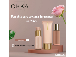 Best skin care products for women in Dubai | okkabeauty