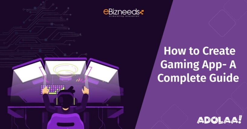 how-to-create-gaming-app-a-complete-guide-big-0