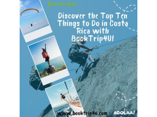 Discover the Top Ten Things to Do in Costa Rica with BookTrip4U!