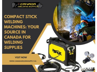 Compact Stick Welding Machines: Your Source in Canada for Welding Supplies