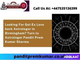 Looking For Get Ex Love back Astrologer in Birmingham? Turn to Astrologer Pandit Prem Kumar Sharma