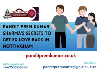 Pandit Prem Kumar Sharma's Secrets to Get Ex love back in Nottingham