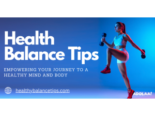 Healthy Balance Tips