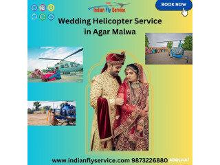 WEDDING HELICOPTER SERVICE IN AGAR MALWA