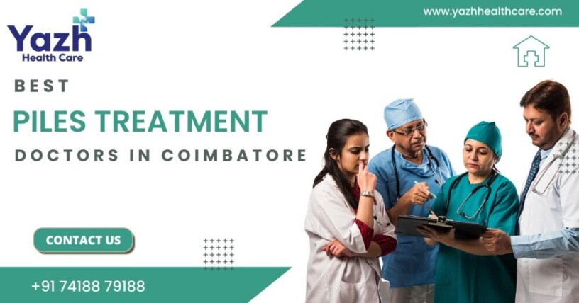 experience-effective-piles-treatment-in-coimbatore-at-yazh-healthcare-big-0