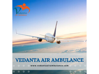 Avail Vedanta Air Ambulance from Delhi for Best Emergency Transfer