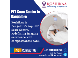 PET Scan Centre in Bangalore