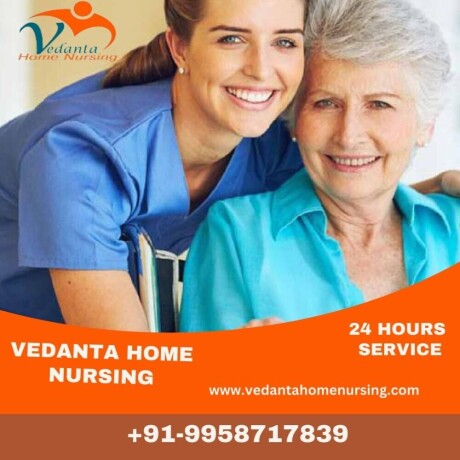 avail-of-home-nursing-service-in-mokama-by-vedanta-with-the-best-medical-facility-big-0