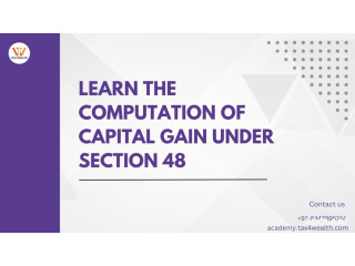 Learn Capital Gain Computation under Section 48 |Flat Upto 50% off