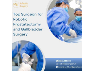 Top Surgeon for Robotic Prostatectomy and Gallbladder Surgery