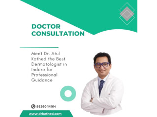 Meet Dr. Atul Kathed the Best Dermatologist in Indore for Professional Guidance