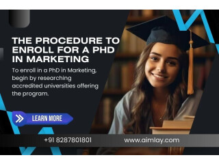 The Procedure to Enroll for a Phd in Marketing