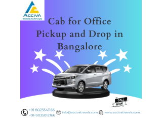 Cabs for Office Pick Up and Drop in Bangalore