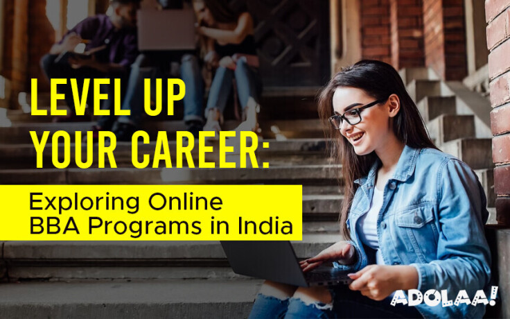 level-up-your-career-exploring-online-bba-programs-in-india-big-0