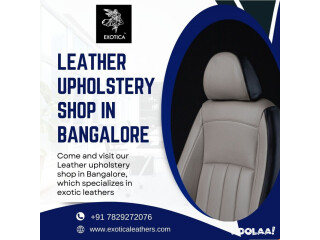 Exotica Leathers|Leather upholstery shop in Bangalore