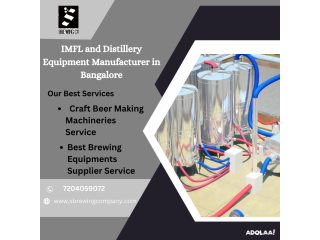 IMFL and Distillery Equipment Manufacturer in Bangalore|Best Brewing Equipments Supplier in Karnataka