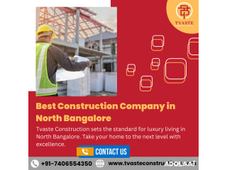 Best Construction Company in North Bangalore | Tvaste Construction