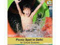 plan-for-a-top-class-picnic-spot-in-delhi-for-school-students-small-0