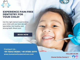 Top-Rated Pediatric Dentistry Services in Bangalore - Kamal Smiles Dental Care