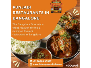 The Bangalore Dhaba |Punjabi Restaurants In Bangalore