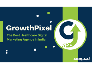 GrowthPixel- The Best Healthcare Digital Marketing agency in India