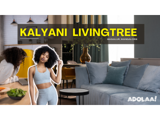 Kalyani Living Tree Flats - Bagalur, Aerospace Park