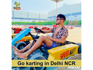 Head for Go Karting with your Dear Ones in Delhi NCR