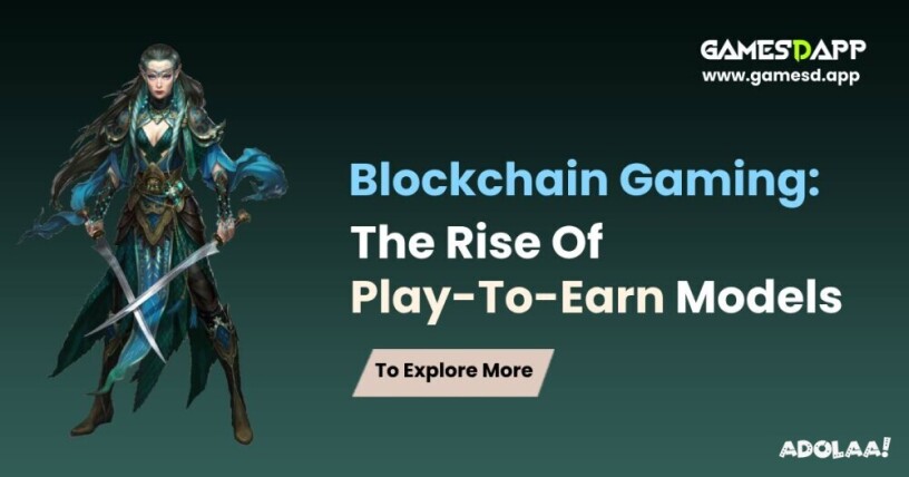 blockchain-gaming-the-rise-of-play-to-earn-models-big-0