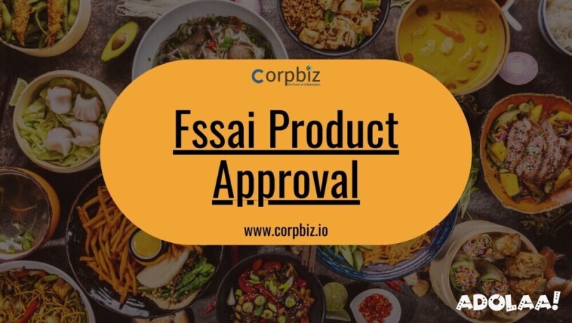 need-fssai-product-approval-we-simplify-the-process-big-0