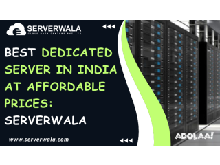 Best Dedicated Server in India at Affordable Prices: Serverwala