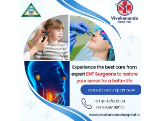 Best ENT Specialist Doctors in Hyderabad | Vivekananda Multispecialty