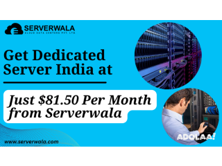 Get Dedicated Server India at Just $81.50 Per Month from Serverwala