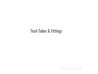 TECH TUBES & FITTINGS