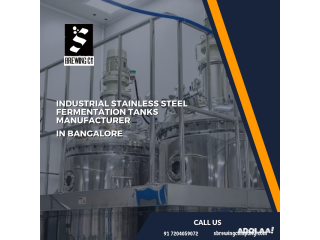 Industrial Stainless steel Fermentation Tanks Manufacturer in Bangalore