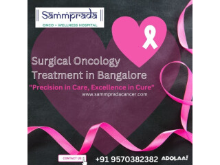 Surgical Oncology Treatment in Bangalore | Sammprada Cancer Care