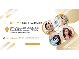 Best Skin Clinic in Jayanagar, Bangalore | Epiderma Skin and Hair Clinic