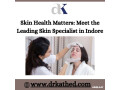 choosing-the-top-dermatologist-in-indore-for-radiant-and-glowing-skin-dr-atul-kathed-small-0