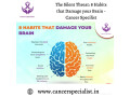 the-silent-threat-8-habits-that-damage-your-brain-cancer-specilist-small-0