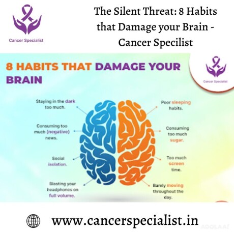 the-silent-threat-8-habits-that-damage-your-brain-cancer-specilist-big-0