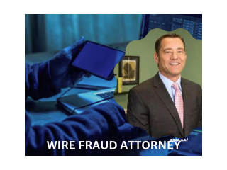 Wire Fraud Attorney