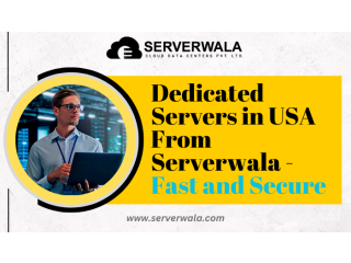 Dedicated Servers in USA from Serverwala - Fast and Secure