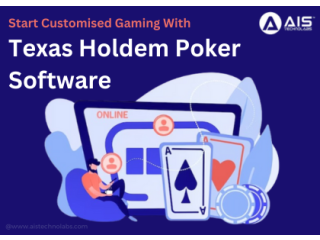 Start Customised Gaming With Texas Holdem Poker Software