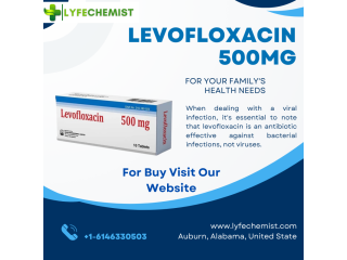 Understanding Levofloxacin 500 mg: Dosage, Benefits, and More