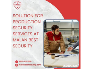 Solution For Production Security services at Malan Best Security