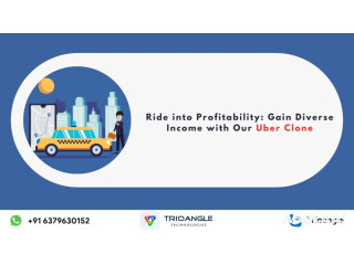 Ride into Profitability: Gain Diverse Income with Our Uber Clone