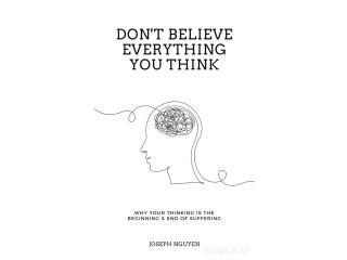 Don't Believe Everything You Think -Best Seller Book