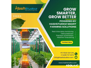 Grow Smarter, Grow Better with Hashstudioz's Smart Farming Solutions!