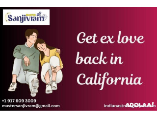 Get Your Ex Love Back in California Powerful Love Solutions!