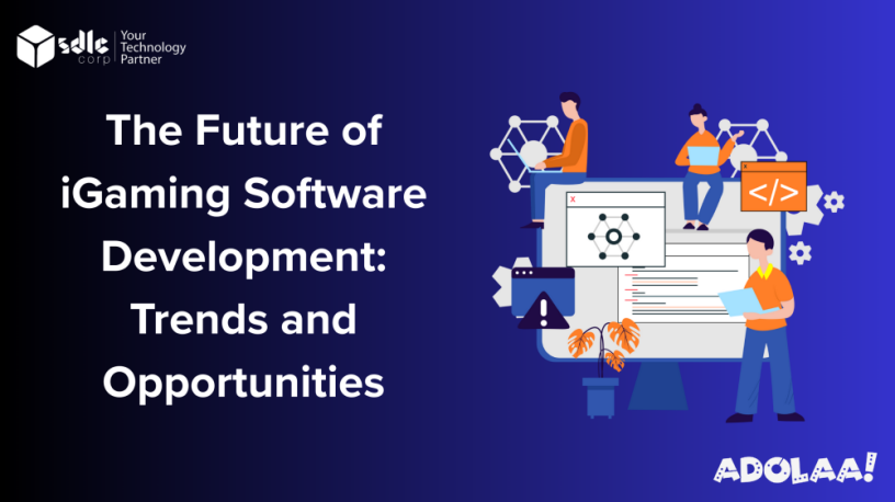 the-future-of-igaming-software-development-trends-and-opportunities-big-0